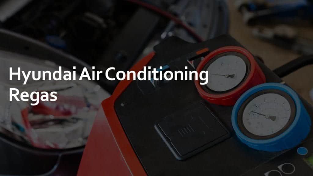 hyundai air conditioning regas