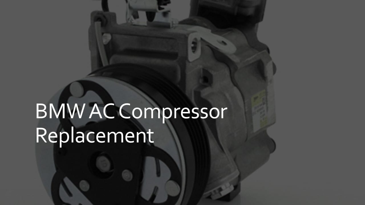 bmw ac compressor replacement
