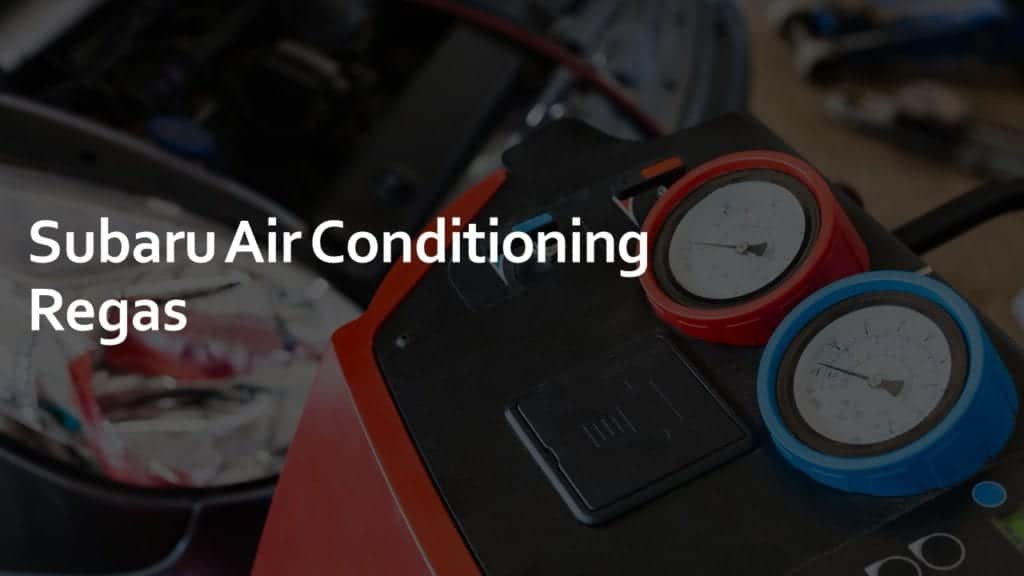 subaru air conditioning regas
