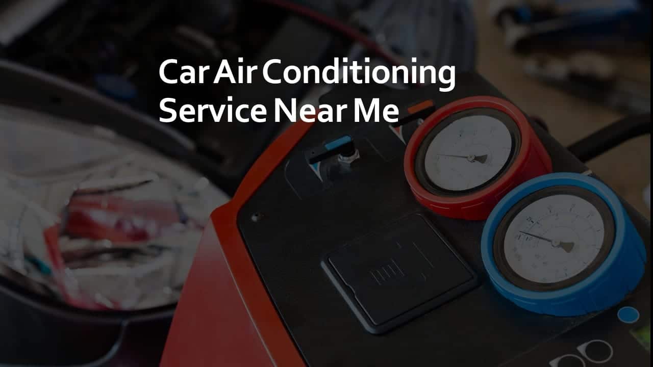 Car Air Conditioning Service Near Me